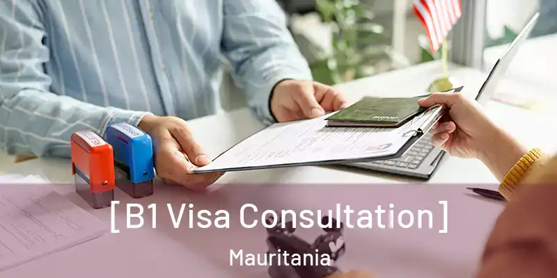  [B1 Visa Consultation] Mauritania