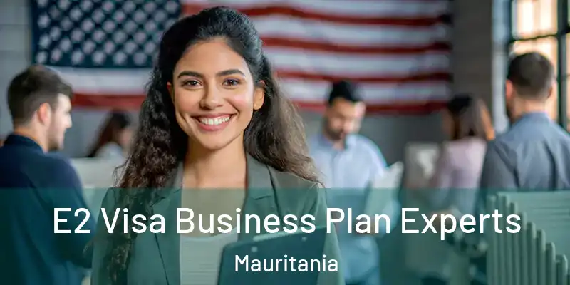  E2 Visa Business Plan Experts Mauritania