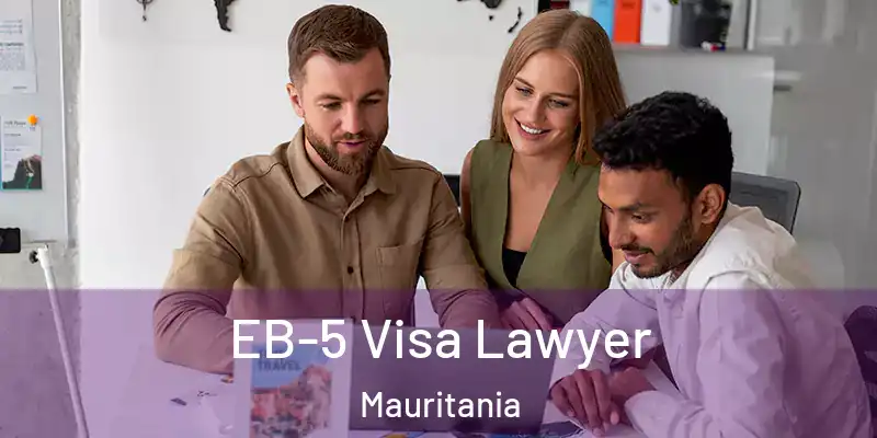  EB-5 Visa Lawyer Mauritania