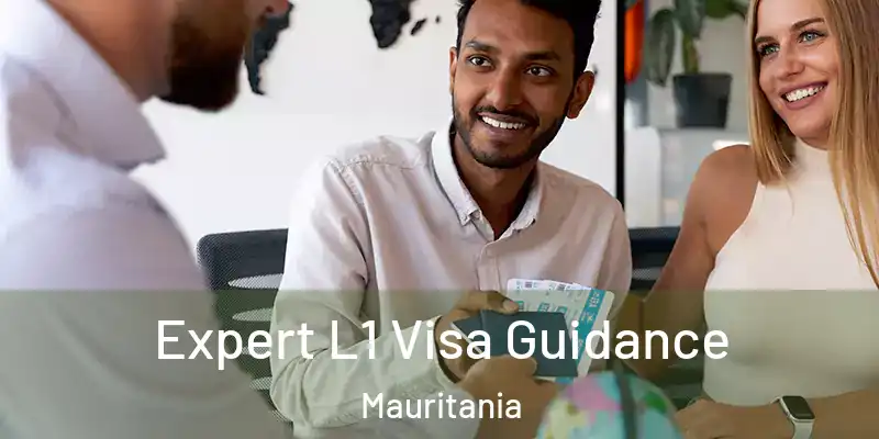  Expert L1 Visa Guidance Mauritania