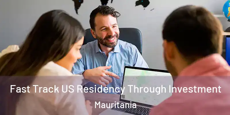  Fast Track US Residency Through Investment Mauritania