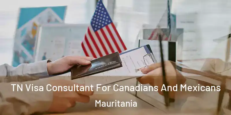  TN Visa Consultant For Canadians And Mexicans Mauritania
