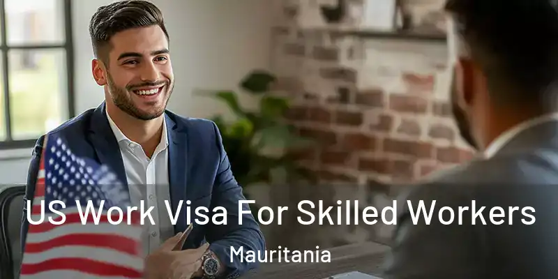  US Work Visa For Skilled Workers Mauritania